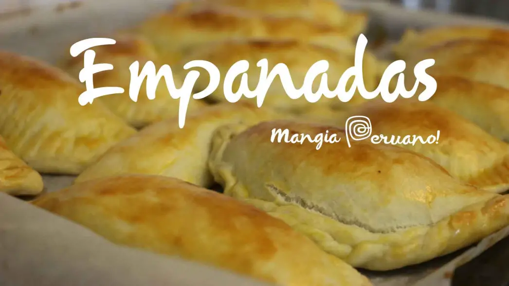 impara a cucinare la ricetta peruviana delle empanadas